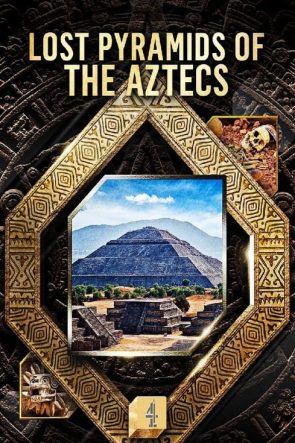 Lost Pyramids of the Aztecs